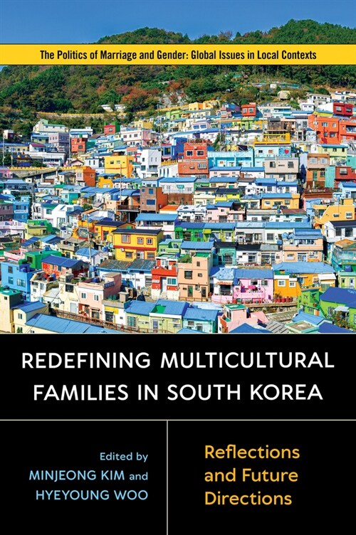 Redefining Multicultural Families in South Korea: Reflections and Future Directions (Paperback)