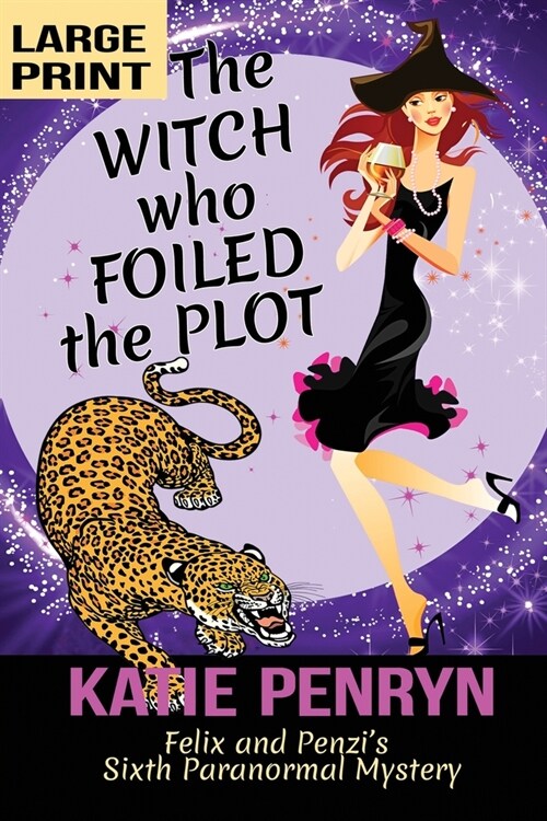 The Witch who Foiled the Plot: Felix and Penzis Sixth Paranormal Mystery (Paperback)