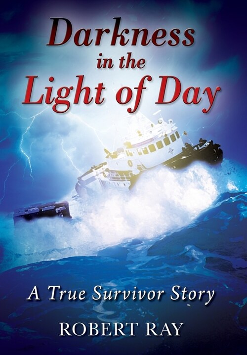 Darkness in the Light of Day: A True Survivor Story (Hardcover)