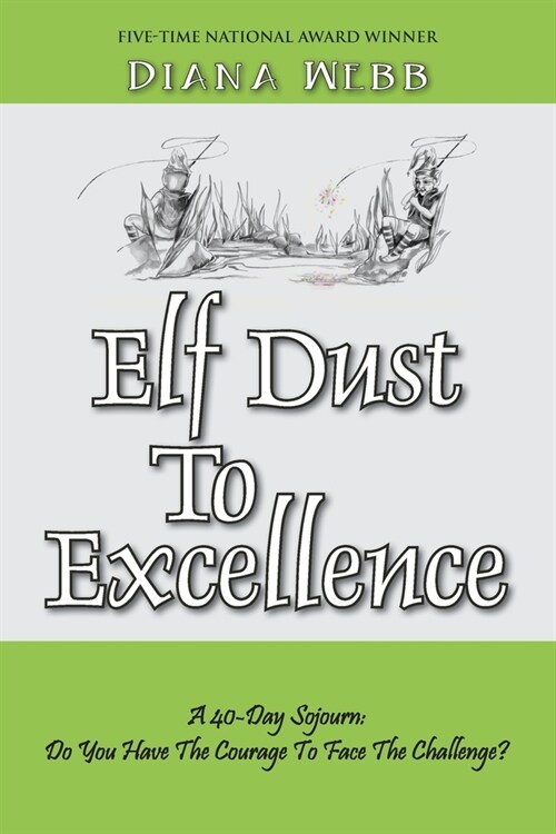 Elf Dust To Excellence (Paperback)