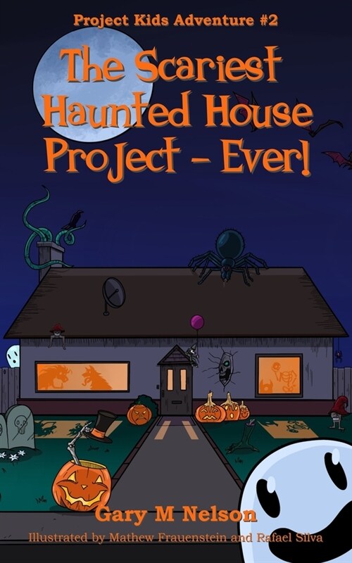 The Scariest Haunted House Project - Ever! (Paperback)
