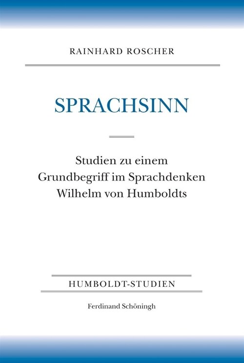 Sprachsinn: Studien Zu Einem Grundbegriff Im Sprachdenken Wilhelm Von Humboldts (Paperback)