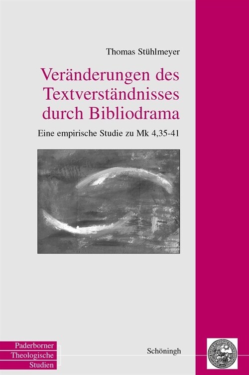 Ver?derungen Des Textverst?dnisses Durch Bibliodrama: Eine Empirische Studie Zu Mk 4, 35-41 (Paperback)