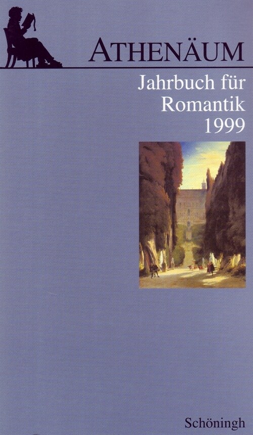 Athen?m - 9. Jahrgang 1999 - Jahrbuch F? Romantik (Paperback)