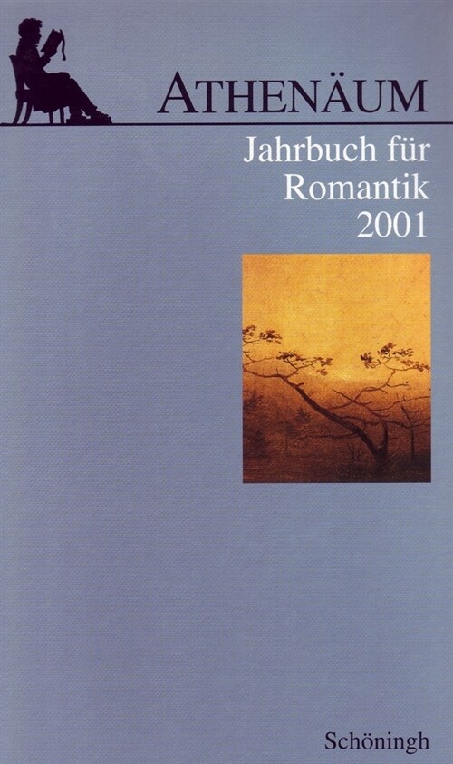 Athen?m - 11. Jahrgang 2001 - Jahrbuch F? Romantik (Paperback)