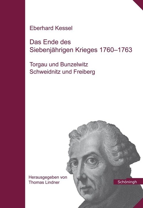 Das Ende Des Siebenj?rigen Krieges 1760-1763: Teil 1: Torgau Und Bunzelwitz, Teil 2: Schweidnitz Und Freiberg. Textband Und Kartenschuber. Herausgege (Hardcover)