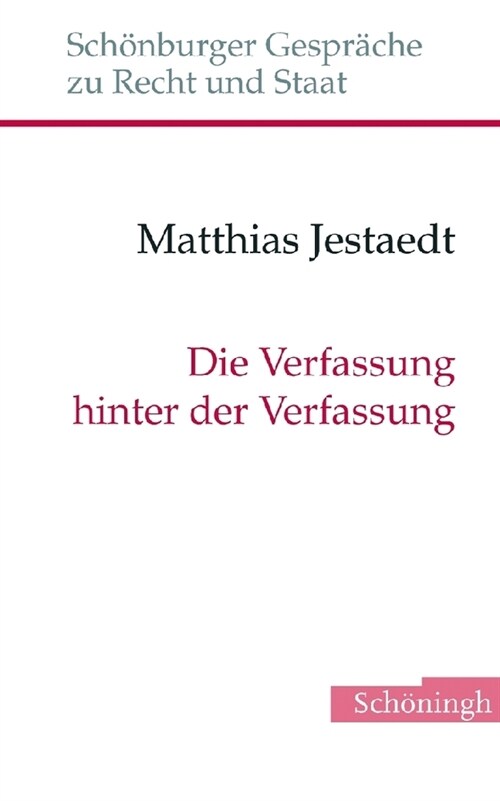 Die Verfassung Hinter Der Verfassung: Eine Standortbestimmung Der Verfassungstheorie (Hardcover)