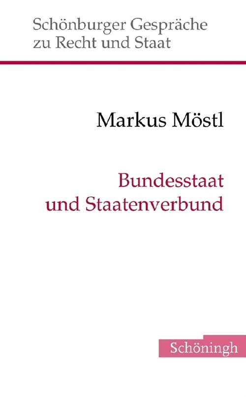 Bundesstaat Und Staatenverbund: Staats- Und Verfassungsrecht Im F?eralismus (Hardcover)