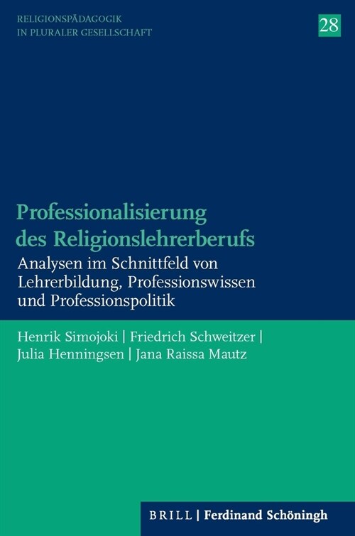 Professionalisierung Des Religionslehrerberufs: Analysen Im Schnittfeld Von Lehrerbildung, Professionswissen Und Professionspolitik (Paperback)