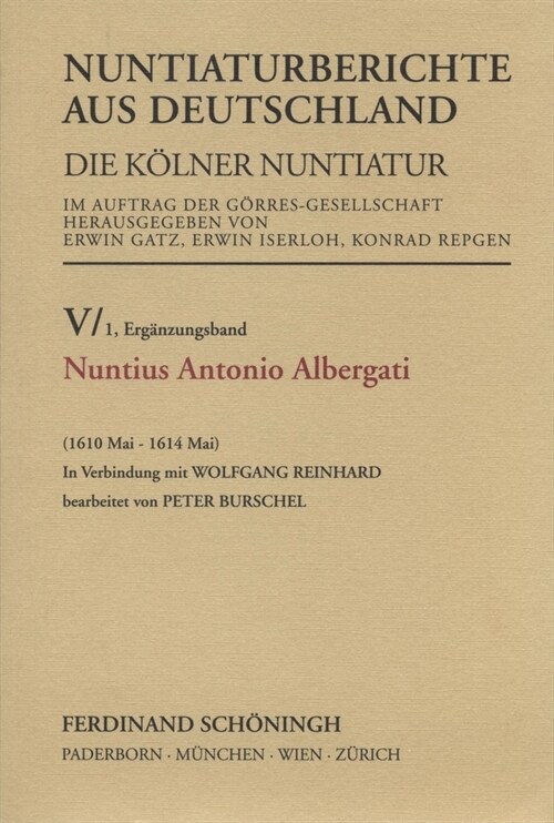 Nuntius Antonio Albergati: (1610 Mai - 1614 Mai) (Paperback)