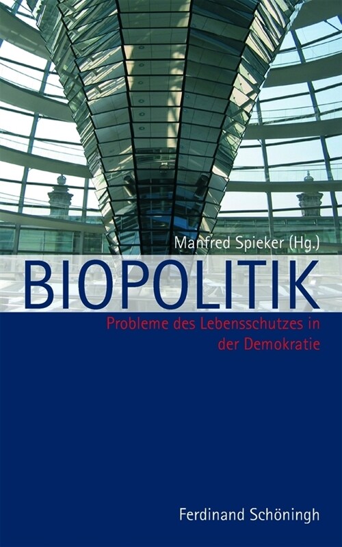 Biopolitik: Probleme Des Lebensschutzes in Der Demokratie (Paperback)