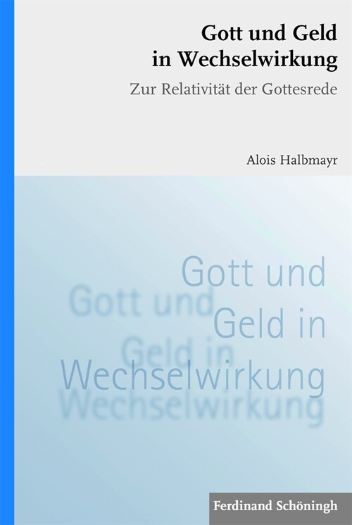 Gott Und Geld in Wechselwirkung: Zur Relativit? Der Gottesrede (Paperback)