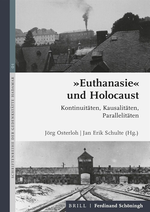 Euthanasie Und Holocaust: Kontinuit?en, Kausalit?en, Parallelit?en (Hardcover)