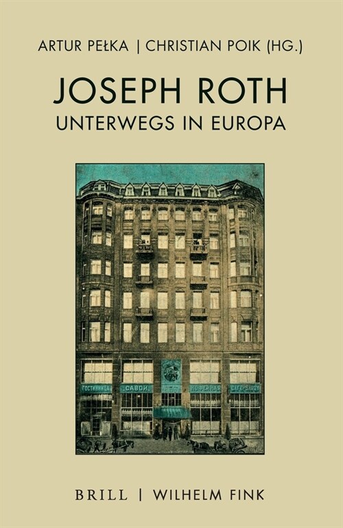 Joseph Roth Unterwegs in Europa (Hardcover)