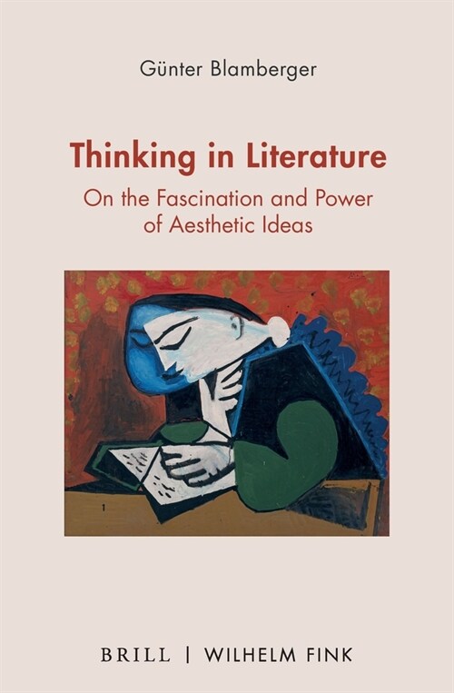 Thinking in Literature: On the Fascination and Power of Aesthetic Ideas (Hardcover)