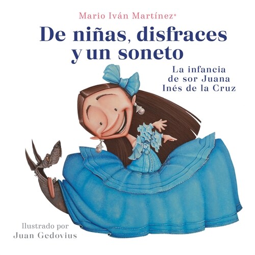 de Ni?s, Disfraces Y Un Soneto / Of Girls, Disguises, and a Sonnet (Paperback)