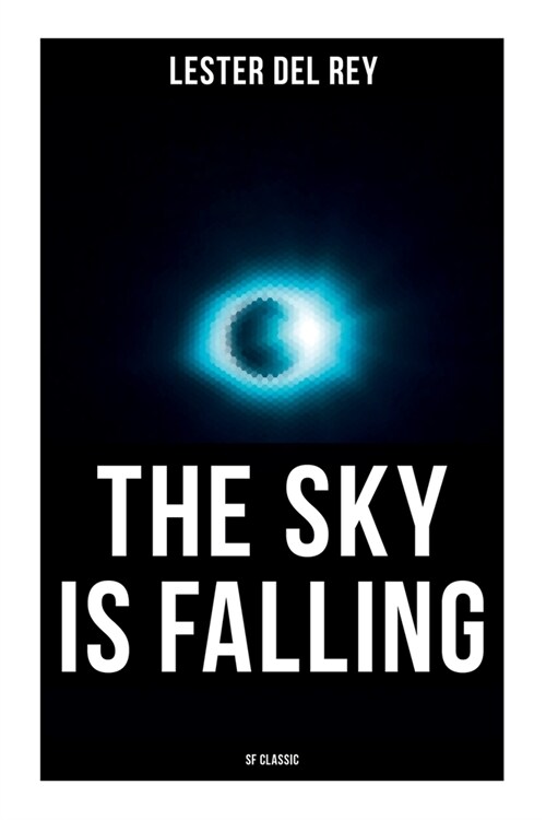 The Sky Is Falling (SF Classic) (Paperback)