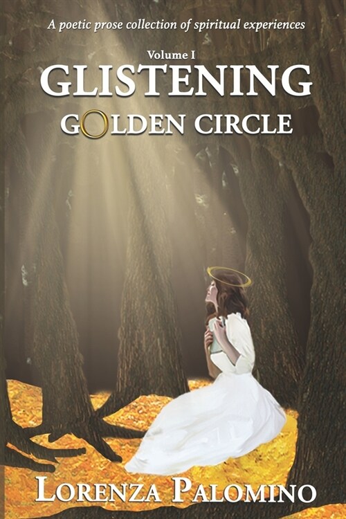 Glistening Golden Circle - Volume 1 (Paperback)