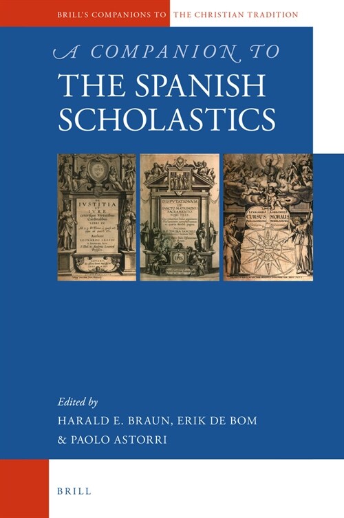 A Companion to the Spanish Scholastics (Hardcover)