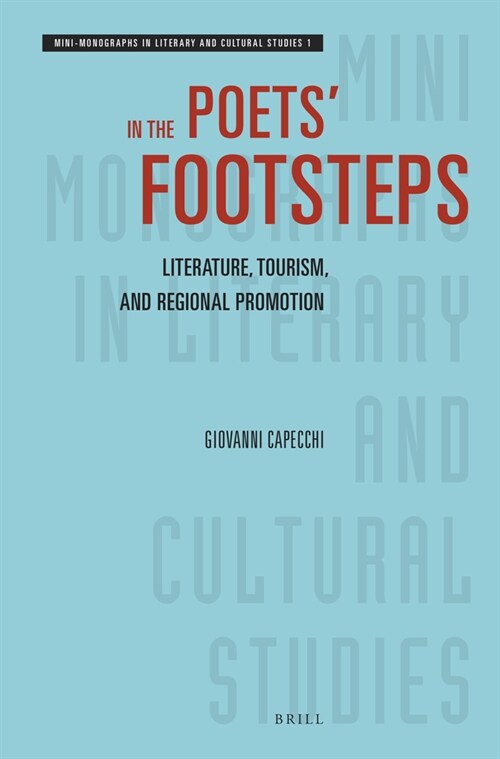 In the Poets Footsteps: Literature, Tourism, and Regional Promotion (Paperback)