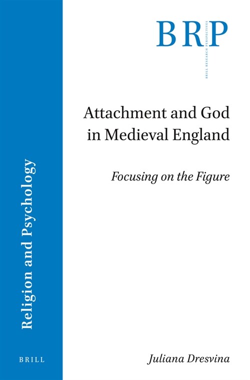 Attachment and God in Medieval England: Focusing on the Figure (Paperback)