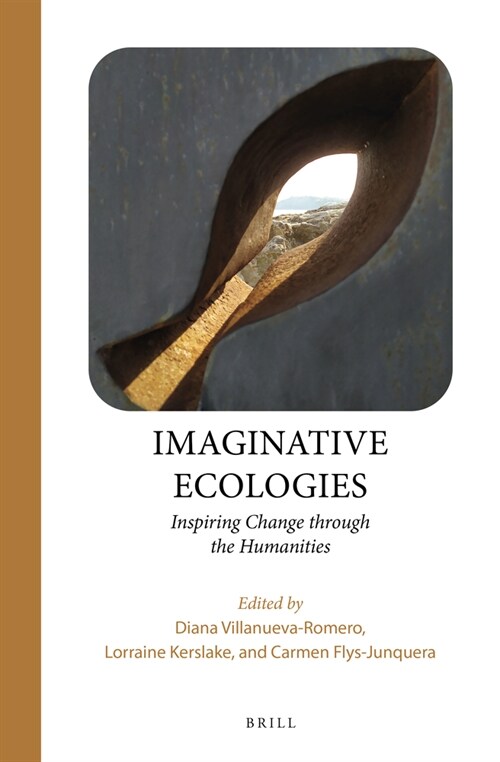 Imaginative Ecologies: Inspiring Change Through the Humanities (Hardcover)