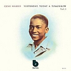 [수입] Gene Harris - Yesterday, Today & Tomorrow Vol.1 [리마스터 한정반]