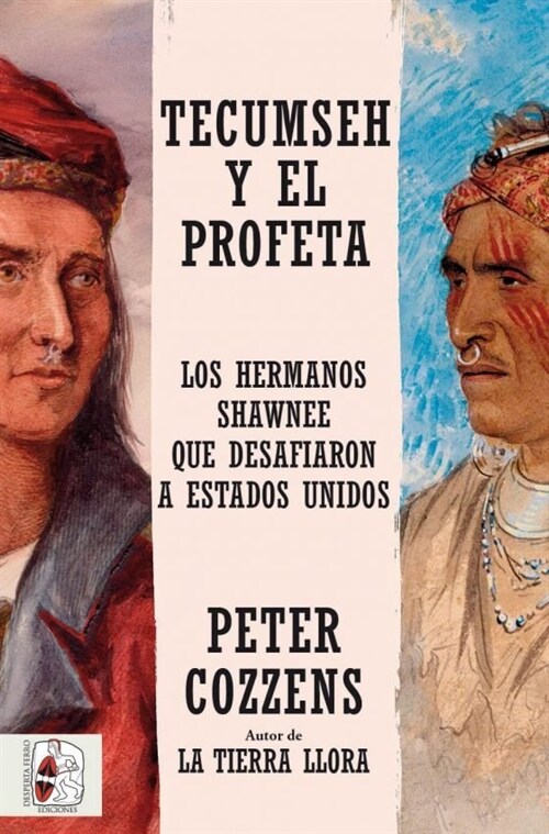 TECUMSEH Y EL PROFETA LOS HERMANOS SHAWNEE QUE DESAFIARON A (Hardcover)