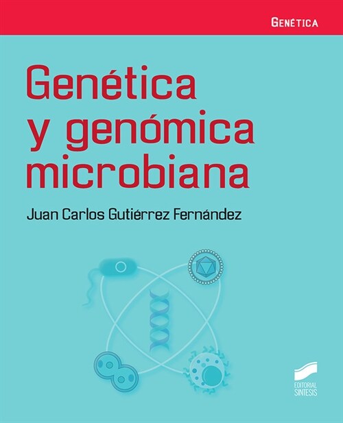 GENETICA Y GENOMICA MICROBIANA (Hardcover)
