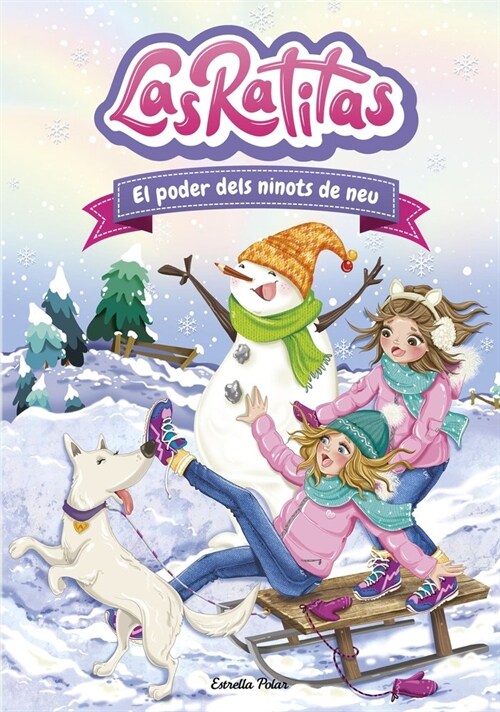 LAS RATITAS 6. EL PODER DELS NINOTS DE NEU (Hardcover)