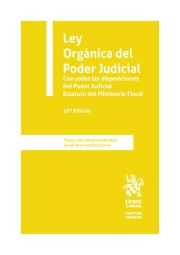 LEY ORGANICA DEL PODER JUDICIAL. CON TODAS LAS DISPOSICIONES DEL (Hardcover)
