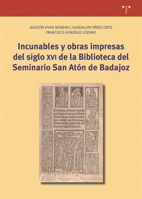 INCUNABLES Y OBRAS IMPRESAS DEL SIGLO XVI DE LA BIBLIOTECA (Hardcover)