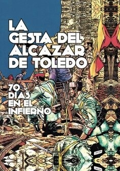 LA GESTA DEL ALCAZAR DE TOLEDO (Hardcover)