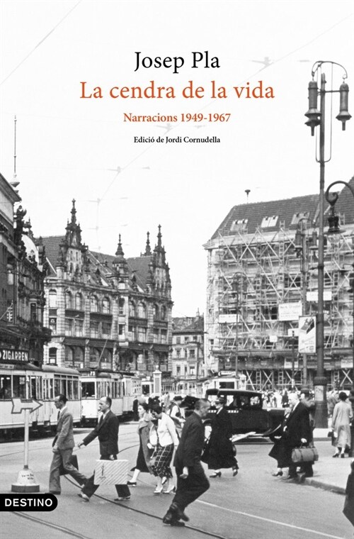 LA CENDRA DE LA VIDA: NARRACIONS 1949-1967 (Hardcover)