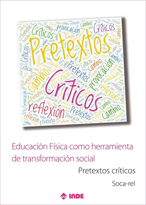 EDUCACION FISICA COMO HERRAMIENTA DE TRANSFORMACION SOCIAL (Book)