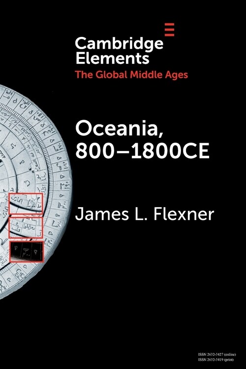 Oceania, 800-1800CE : A Millennium of Interactions in a Sea of Islands (Paperback)