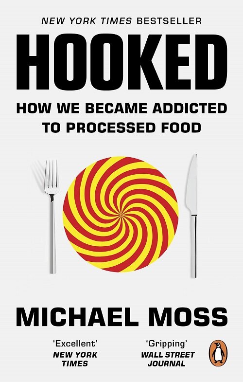 Hooked : How We Became Addicted to Processed Food (Paperback)