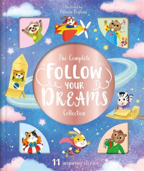 The Complete Follow Your Dreams Collection (Hardcover)