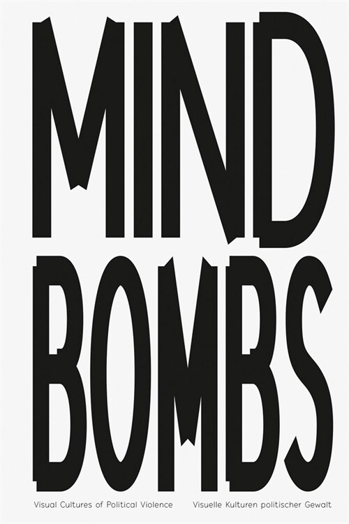 Mindbombs: Visual Cultures of Political Violence (Paperback)