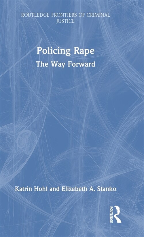 Policing Rape : The Way Forward (Hardcover)