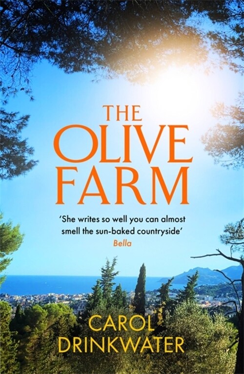 The Olive Farm : A Memoir of Life, Love and Olive Oil in the South of France (Paperback)