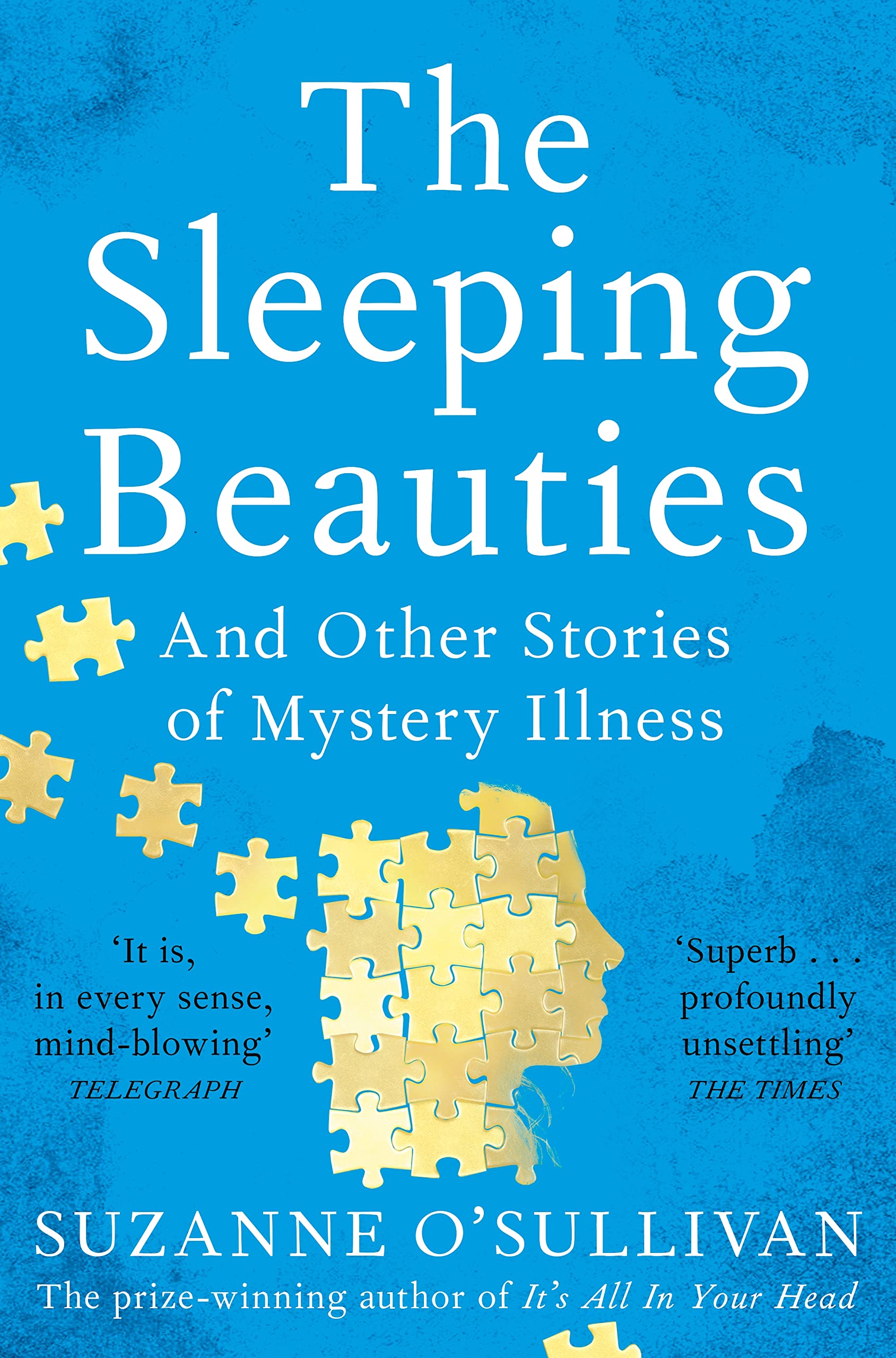 The Sleeping Beauties : And Other Stories of Mystery Illness (Paperback)