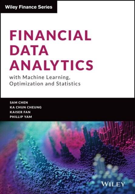 Financial Data Analytics with Machine Learning, Optimization and Statistics (Hardcover)