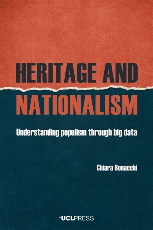 Heritage and Nationalism : Understanding Populism Through Big Data (Paperback)