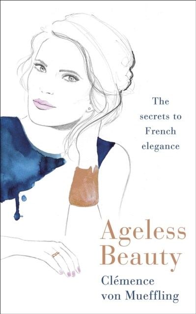 Ageless Beauty : Discover the best-kept beauty secrets from the editors at Vogue Paris (Paperback)