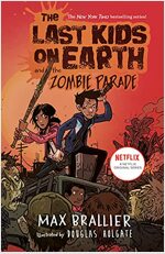 The Last Kids on Earth #2 : The Last Kids on Earth and the Zombie Parade (Paperback)