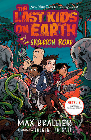 The Last Kids on Earth #6 : The Last Kids on Earth and the Skeleton Road (Paperback)