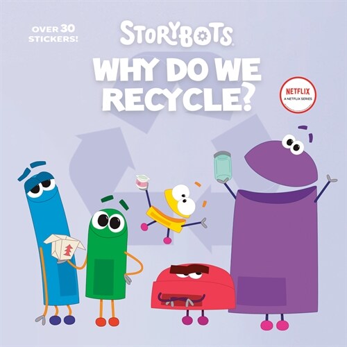 Why Do We Recycle? (StoryBots) (Paperback)