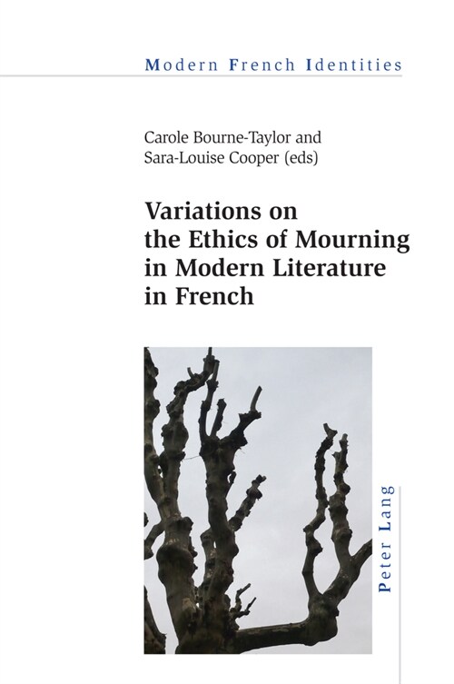 Variations on the Ethics of Mourning in Modern Literature in French (Paperback, New ed)