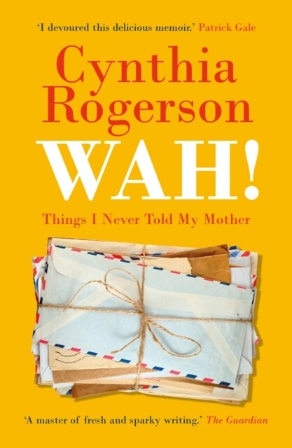 WAH! : Things I Never Told My Mother (Paperback)